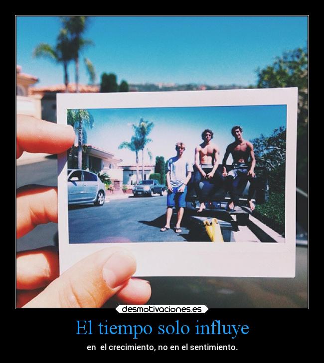 El tiempo solo influye - 
