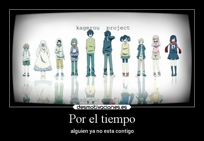 Por el tiempo - alguien ya no esta contigo