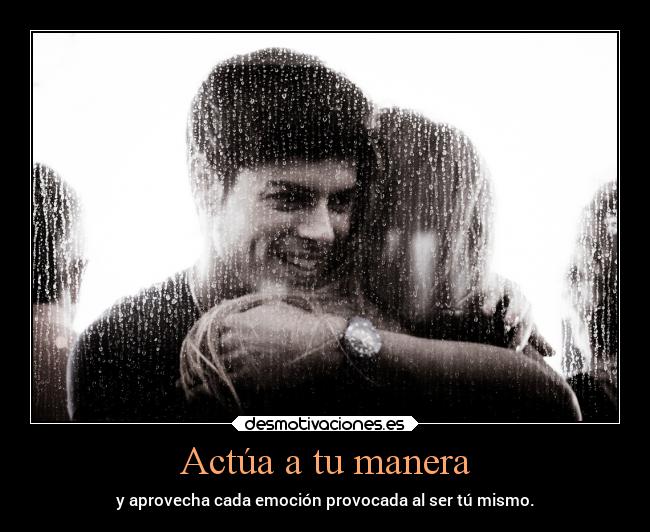 Actúa a tu manera - 