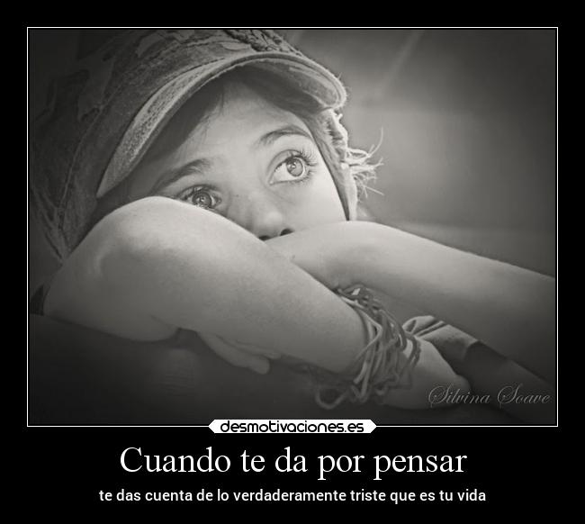 Cuando te da por pensar - 
