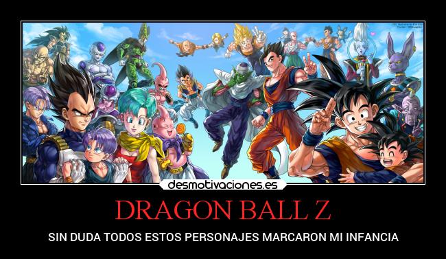 DRAGON BALL Z - SIN DUDA TODOS ESTOS PERSONAJES MARCARON MI INFANCIA