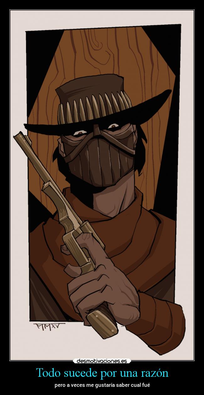 Todo sucede por una razón - pero a veces me gustaría saber cual fué