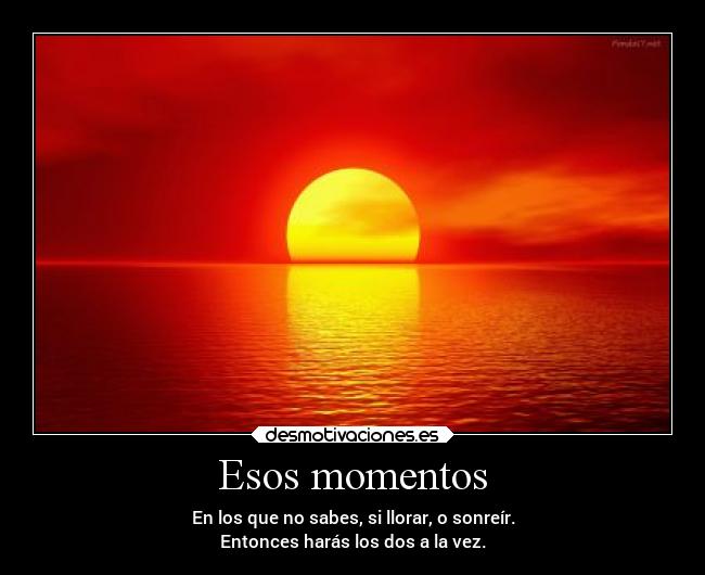 Esos momentos -