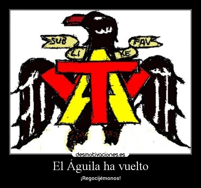 El Águila ha vuelto - ¡Regocijémonos!