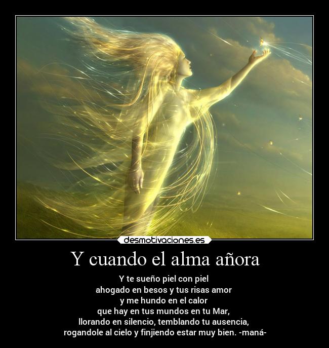Y cuando el alma añora - 