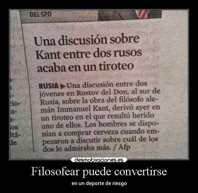 Filosofear puede convertirse - en un deporte de riesgo