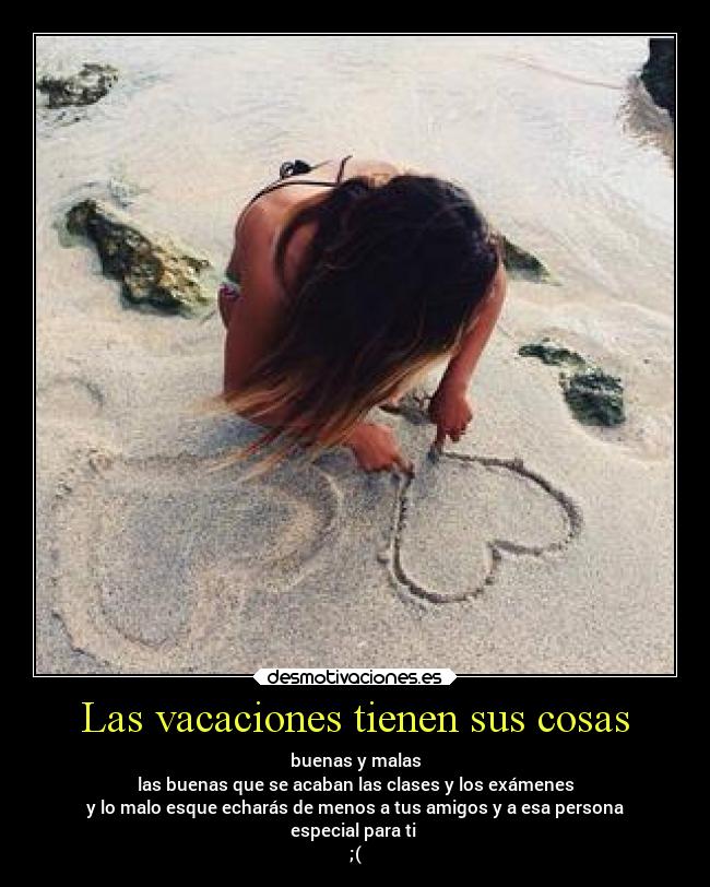 carteles amigos examenes verano vacaciones clases personaespecial desmotivaciones