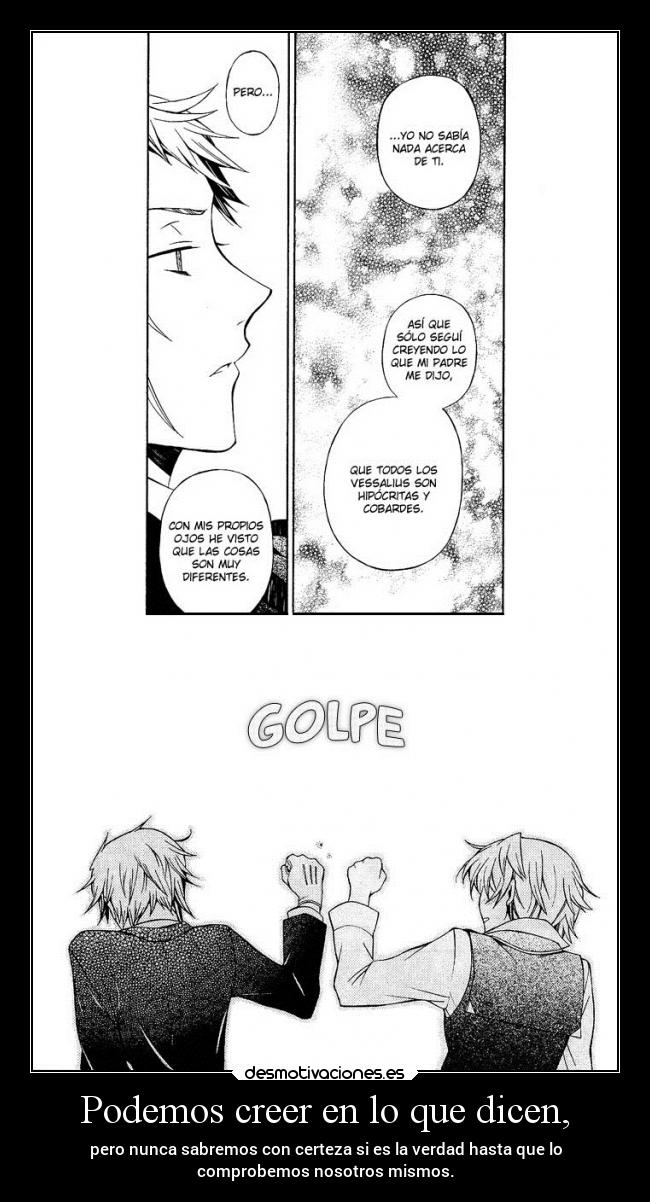 Podemos creer en lo que dicen, -