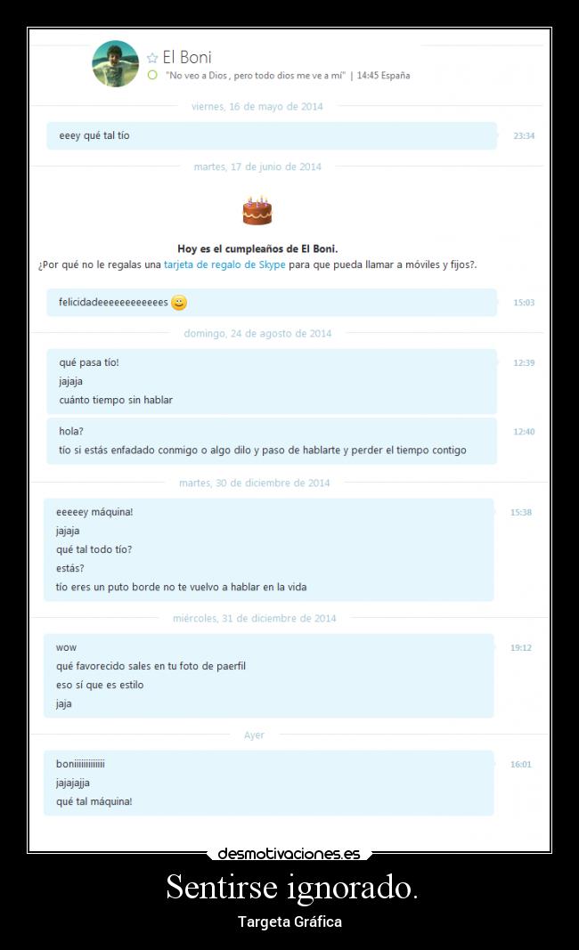 Sentirse ignorado. - Targeta Gráfica