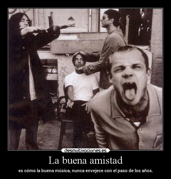 carteles amistad musica rhcp elchicodeayer desmotivaciones