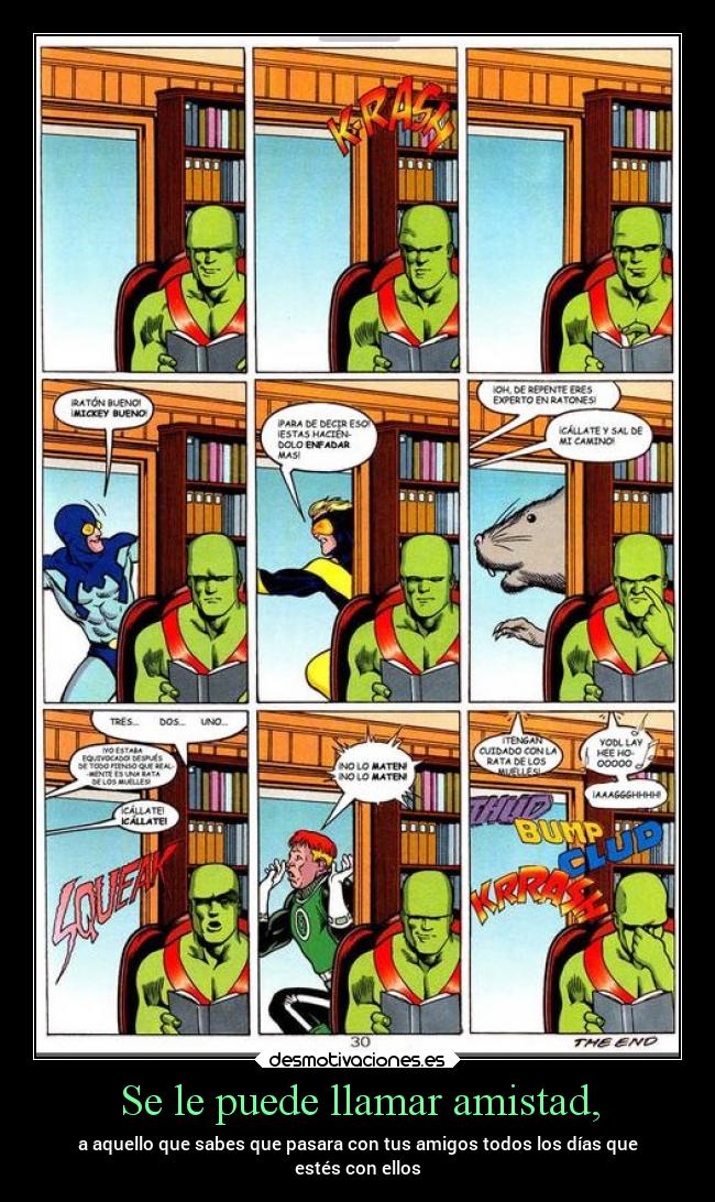 Se le puede llamar amistad, -