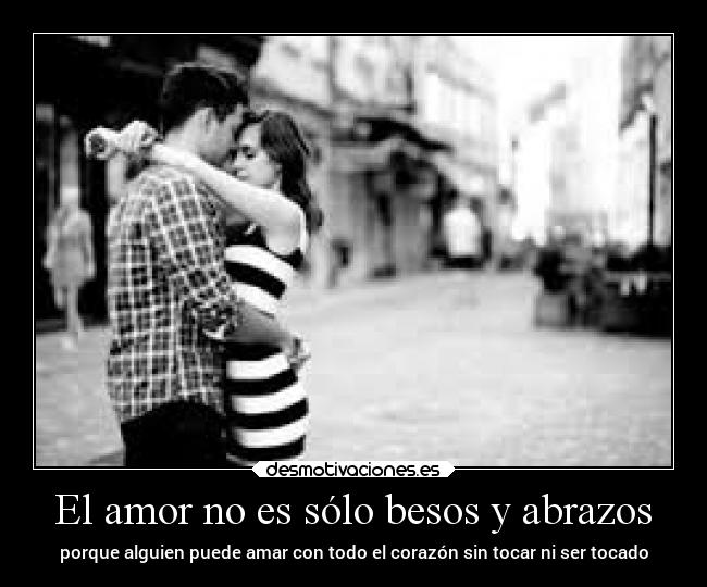 carteles amor besos abrazos amor desmotivaciones