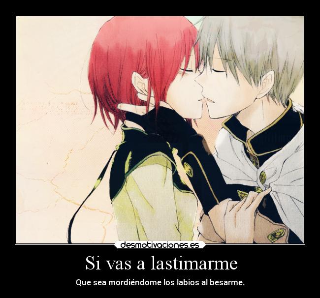 Si vas a lastimarme -