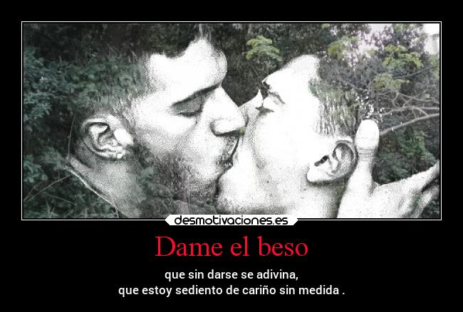 Dame el beso -