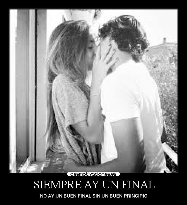 SIEMPRE AY UN FINAL -