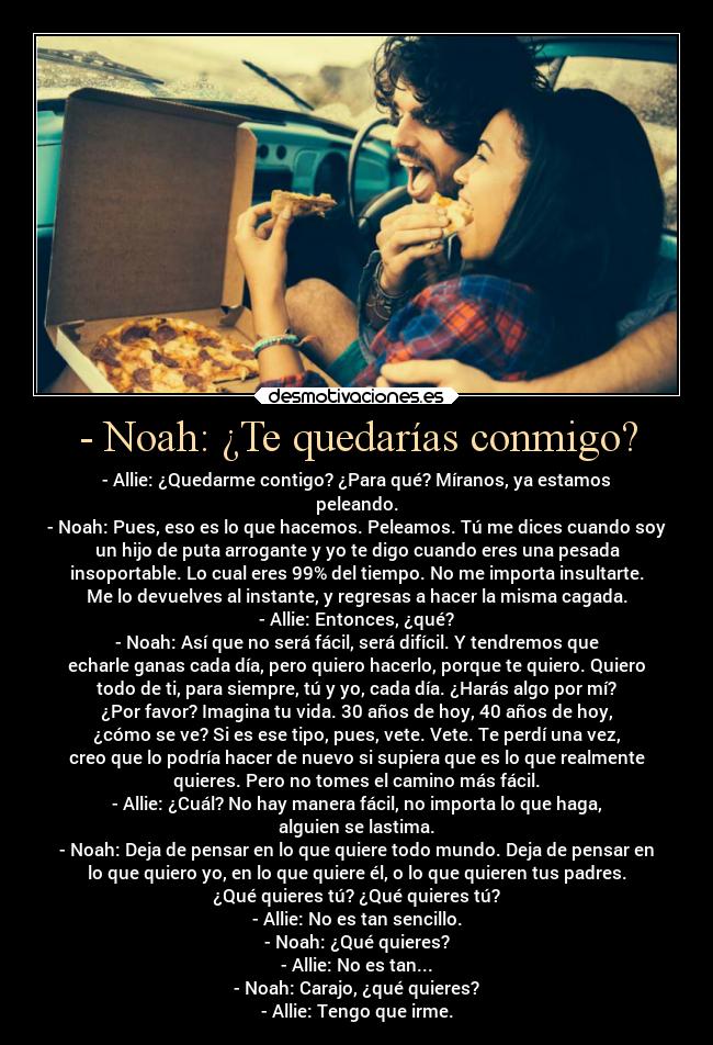 - Noah: ¿Te quedarías conmigo? - 