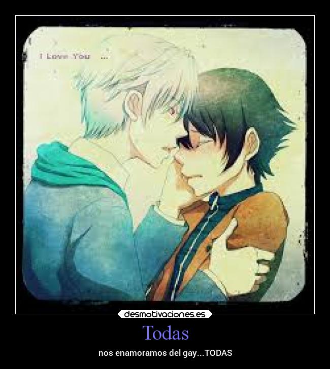 Todas - nos enamoramos del gay...TODAS