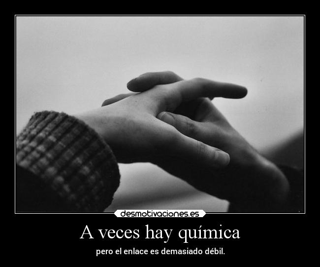 A veces hay química - 