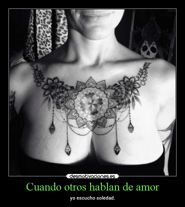 Cuando otros hablan de amor - yo escucho soledad.