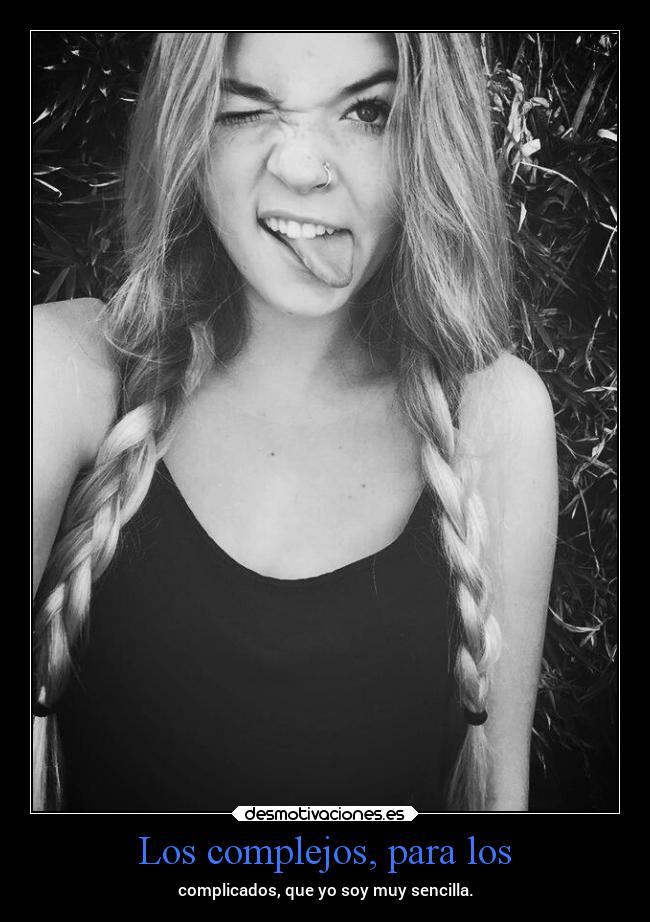 Los complejos, para los -