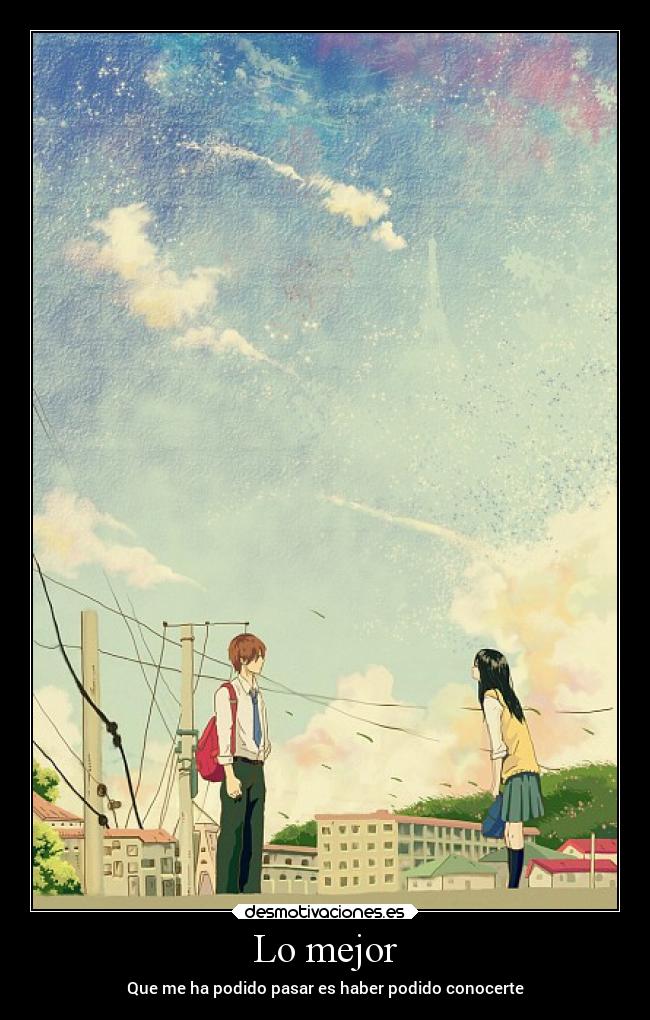 Lo mejor - Que me ha podido pasar es haber podido conocerte