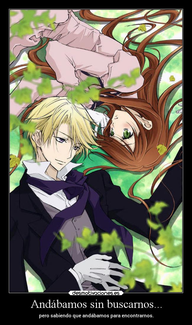Andábamos sin buscarnos... -