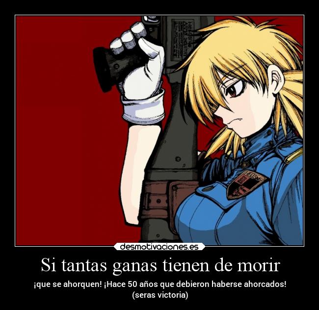 Si tantas ganas tienen de morir -