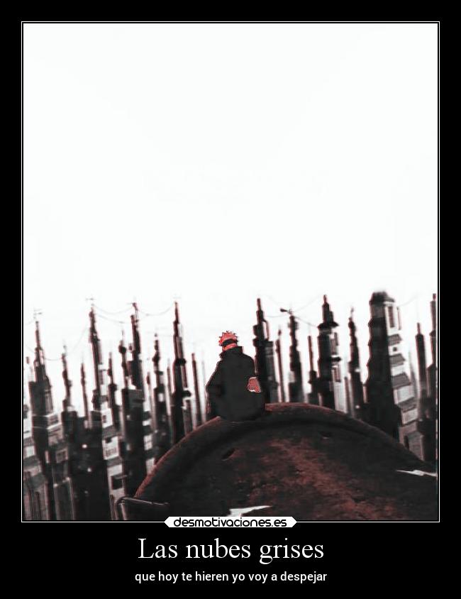 Las nubes grises - que hoy te hieren yo voy a despejar