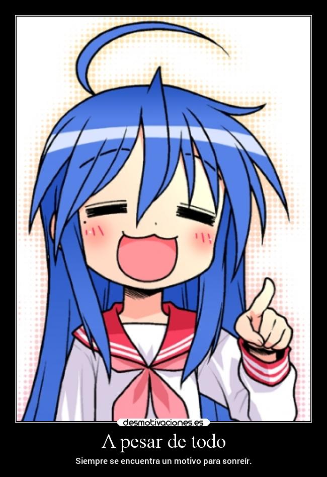 A pesar de todo - Siempre se encuentra un motivo para sonreír.