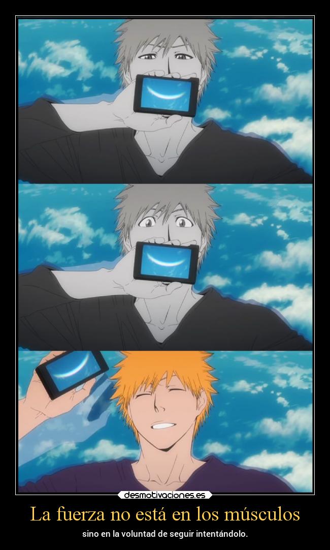 carteles anime intentar voluntad sonreir encontrar fuerza sueno ichigo kuroski bleach desmotivaciones