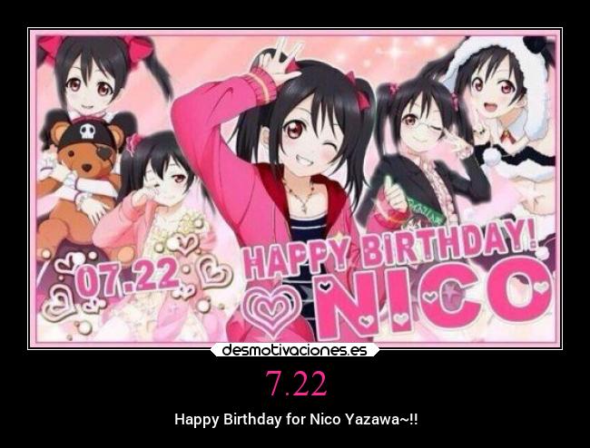 7.22 - Happy Birthday for Nico Yazawa~!!