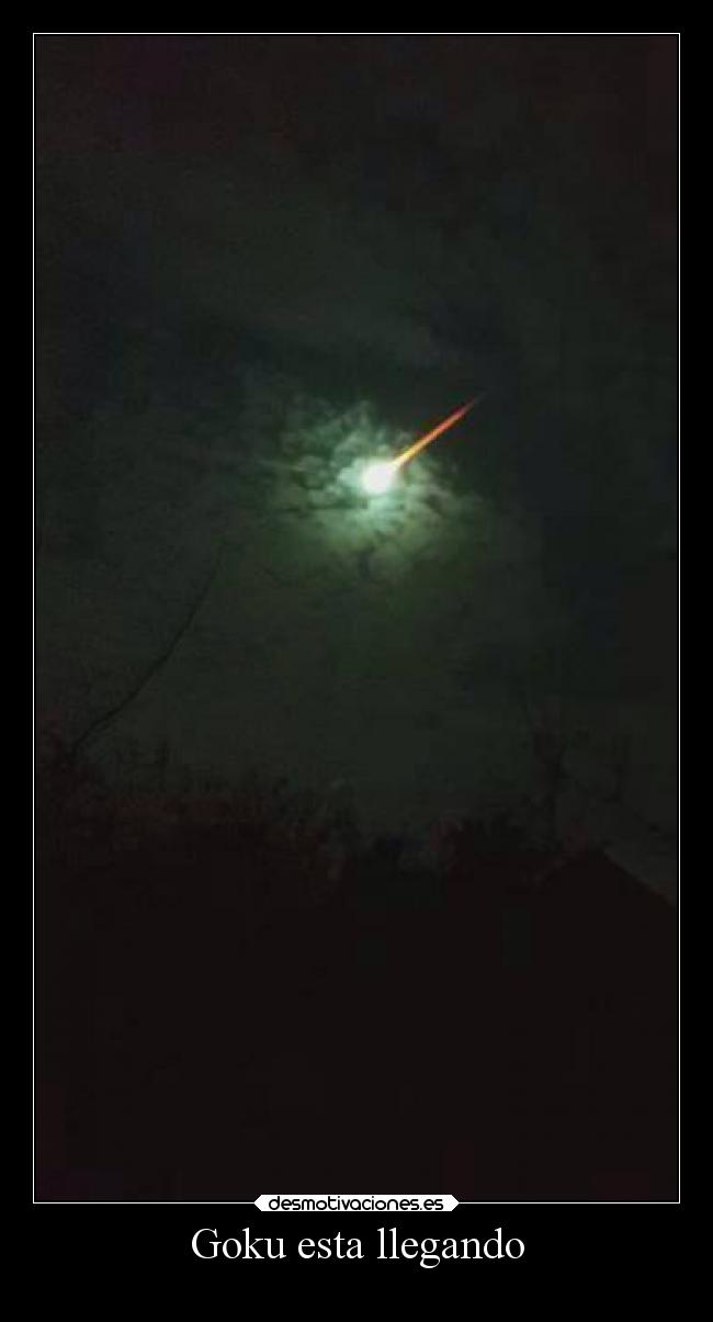 Goku esta llegando -