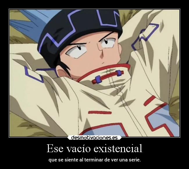 Ese vacío existencial -