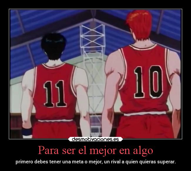 carteles anime superar rival amigo querer meta primero sonar slam dunck sakuragi desmotivaciones