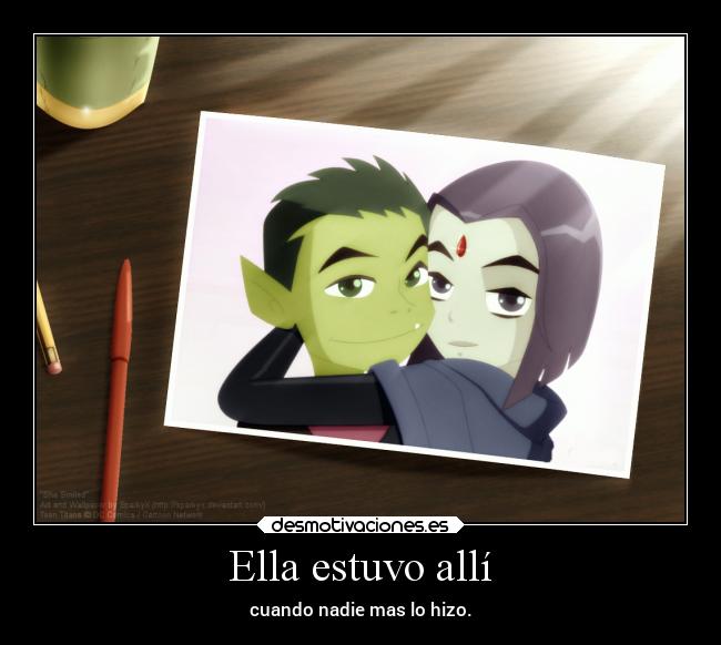 Ella estuvo allí - cuando nadie mas lo hizo.