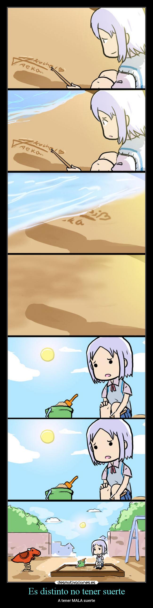 Es distinto no tener suerte - 