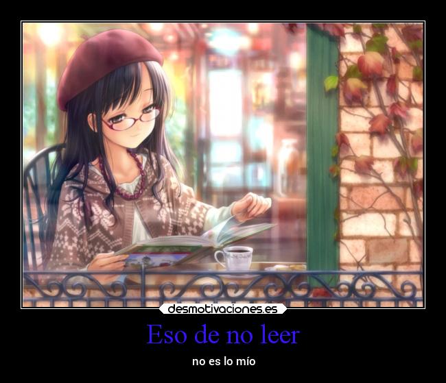 Eso de no leer -
