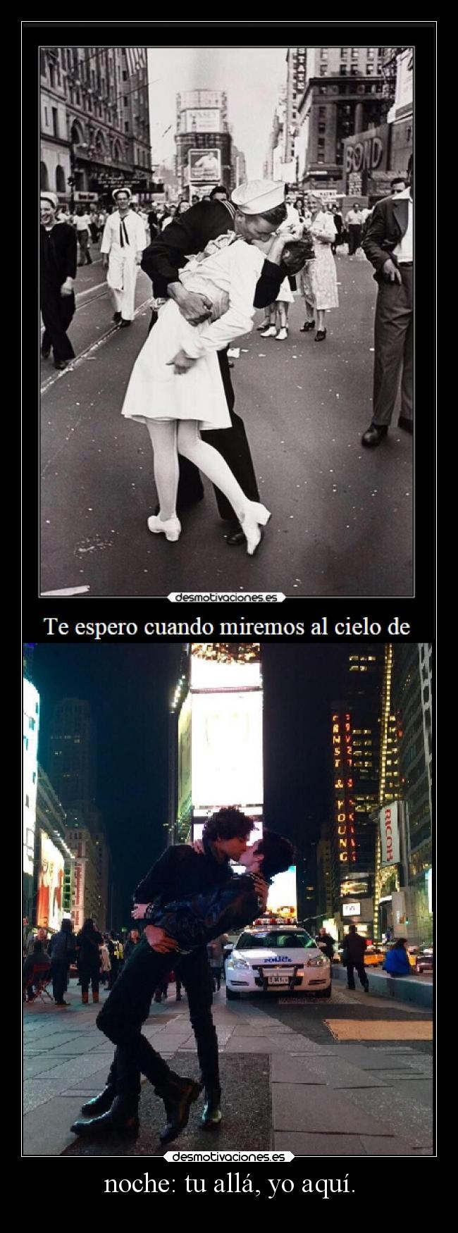 noche: tu allá, yo aquí. -