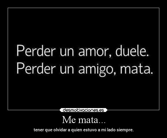 Me mata... -