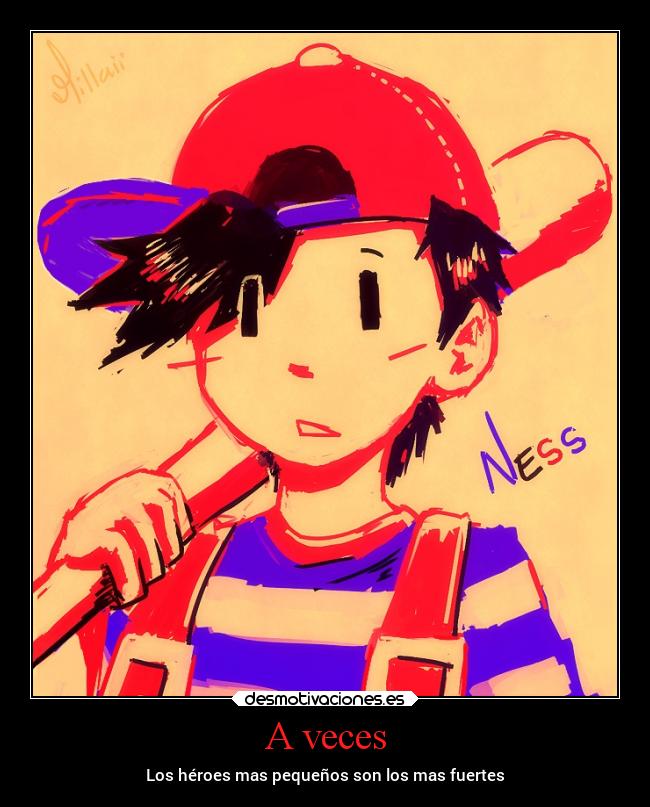 A veces - Los héroes mas pequeños son los mas fuertes