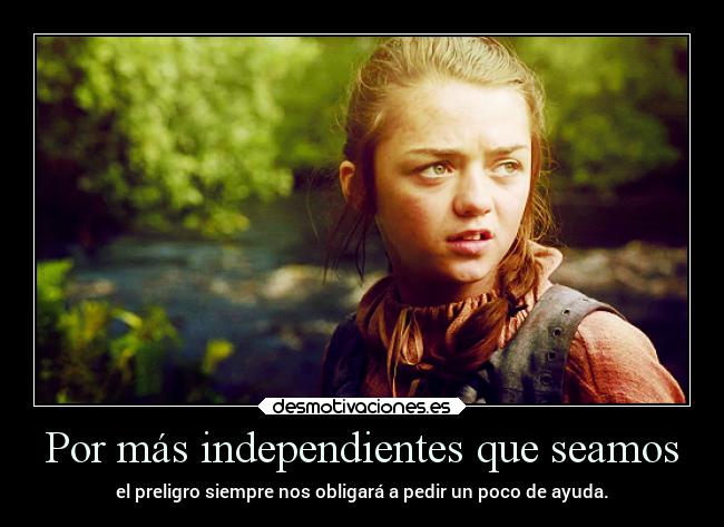 carteles ayuda arya stark gameofthrones desmotivaciones