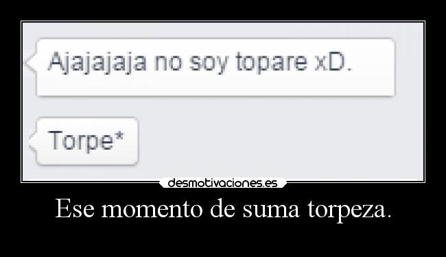 carteles ayuda haymuchotorpeporahixd desmotivaciones