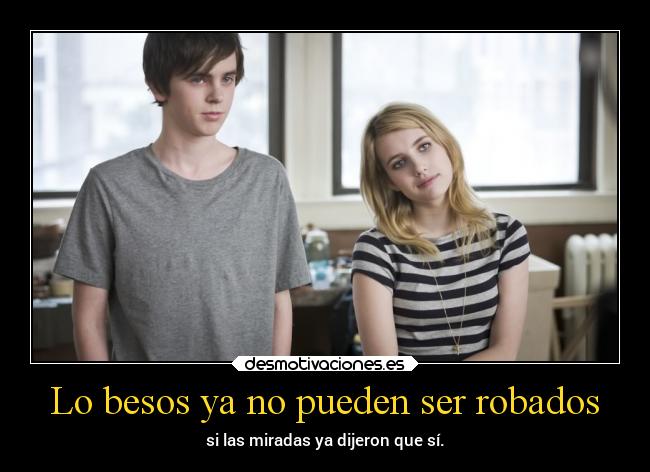 Lo besos ya no pueden ser robados - si las miradas ya dijeron que sí.