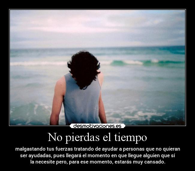No pierdas el tiempo -