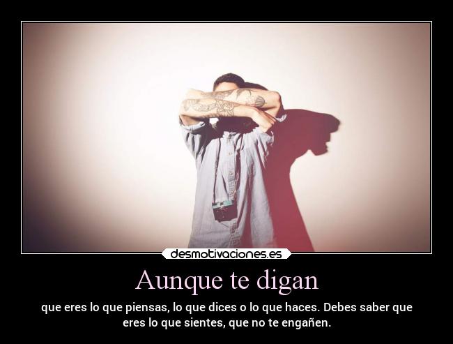 Aunque te digan -