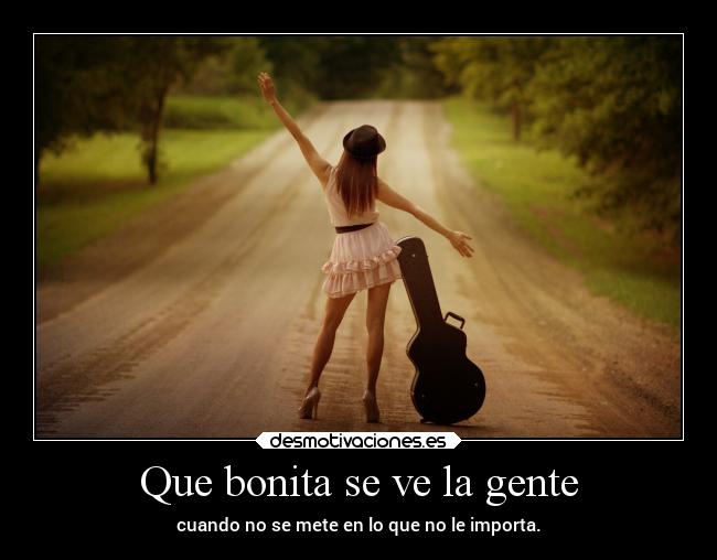 Que bonita se ve la gente - 