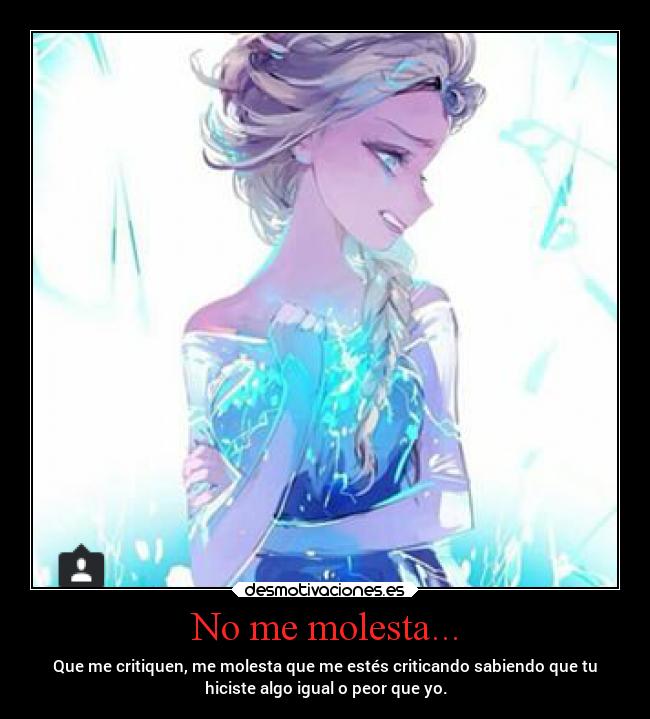 No me molesta... -