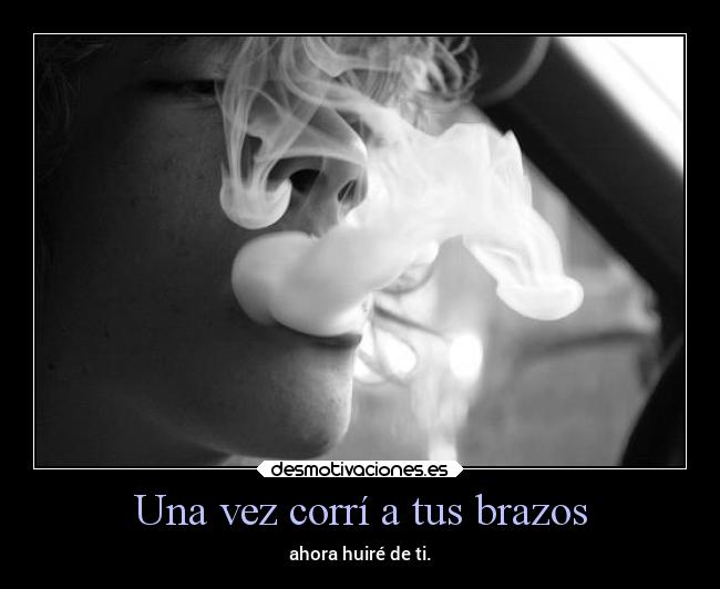 Una vez corrí a tus brazos -