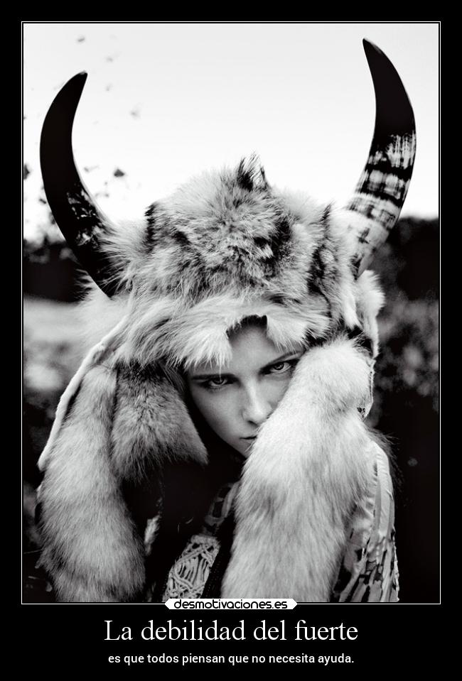 carteles debilidad sociedad mundo vida pensamientos sentimientos debilidad frases alma getus desmotivaciones