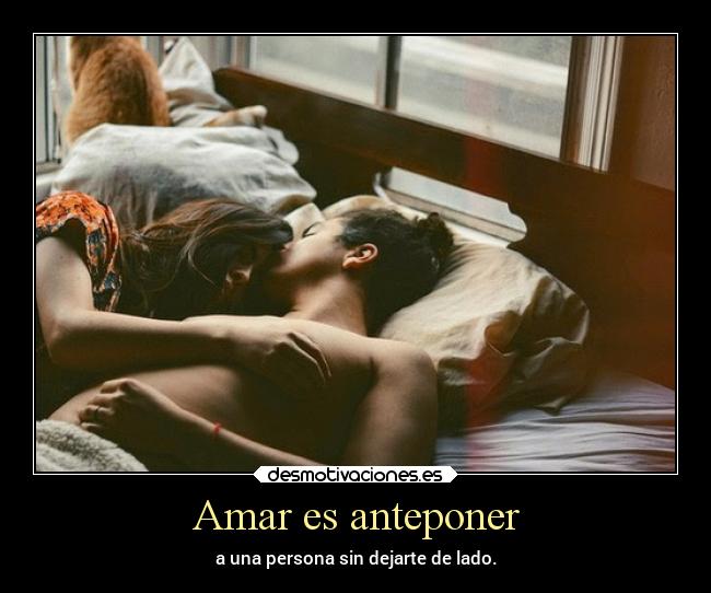 Amar es anteponer - 